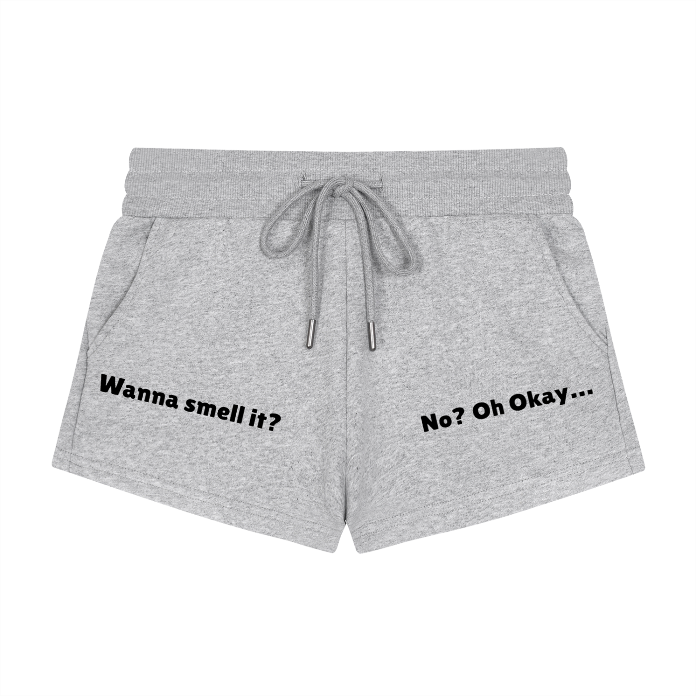 Wanna Smell It? Casual Shorts