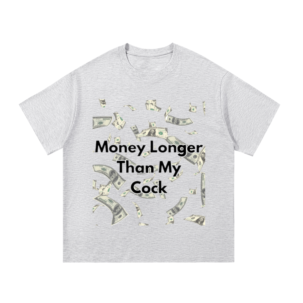 Money Longer Than My C*ck Unisex Tee