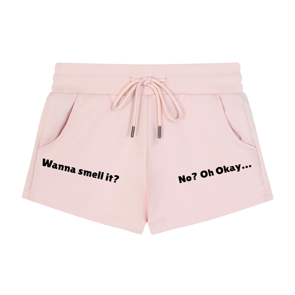 Wanna Smell It? Casual Shorts