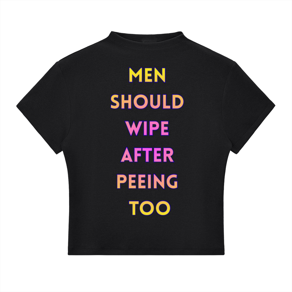 Men Should Wipe After Peeing Cropped Tee