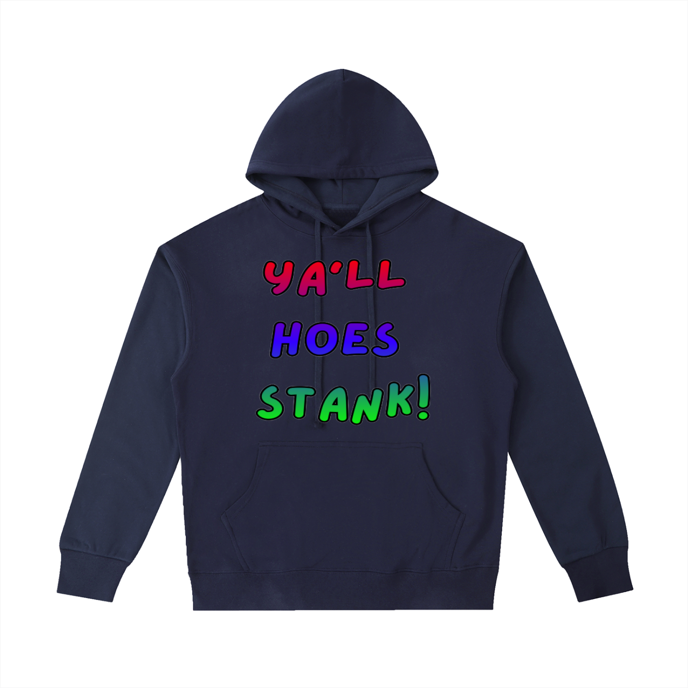 Ya’ll Stank! Men’s Hoodie