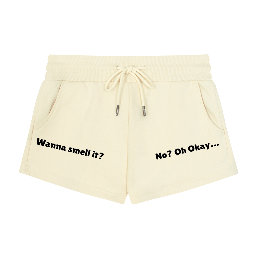 Wanna Smell It? Casual Shorts