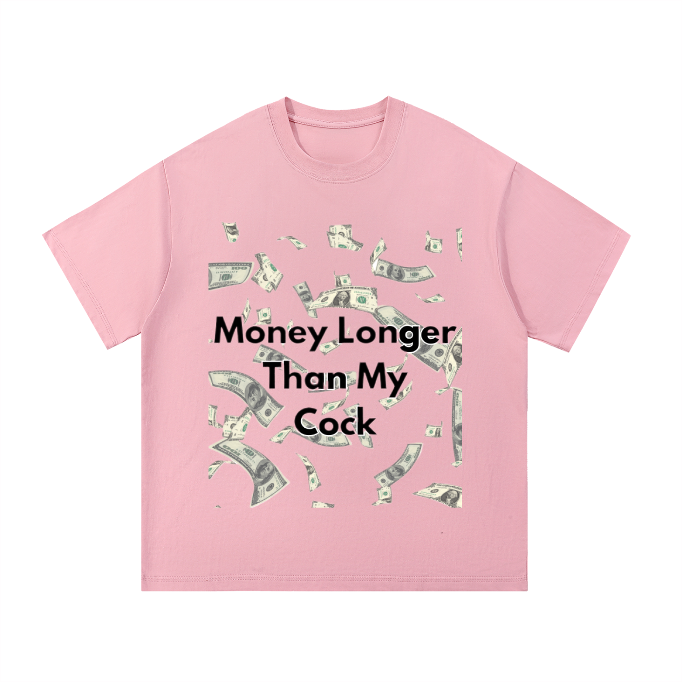 Money Longer Than My C*ck Unisex Tee
